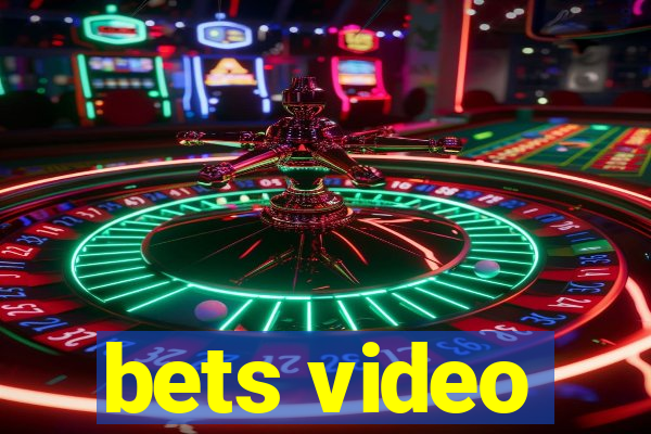 bets video