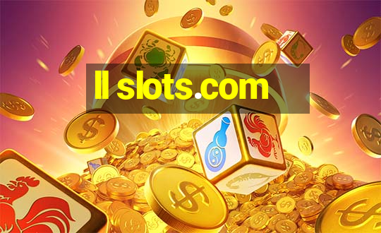 ll slots.com