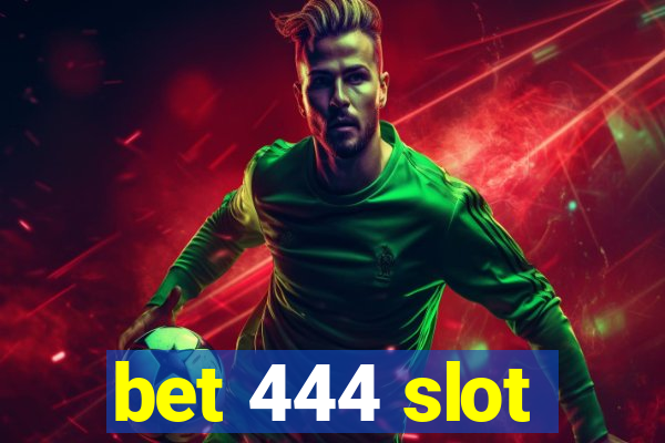 bet 444 slot