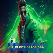 dls 19 kits barcelona