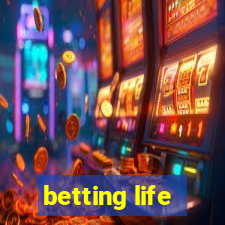 betting life