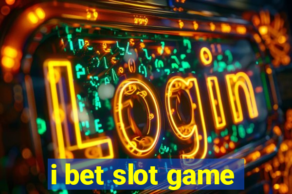 i bet slot game