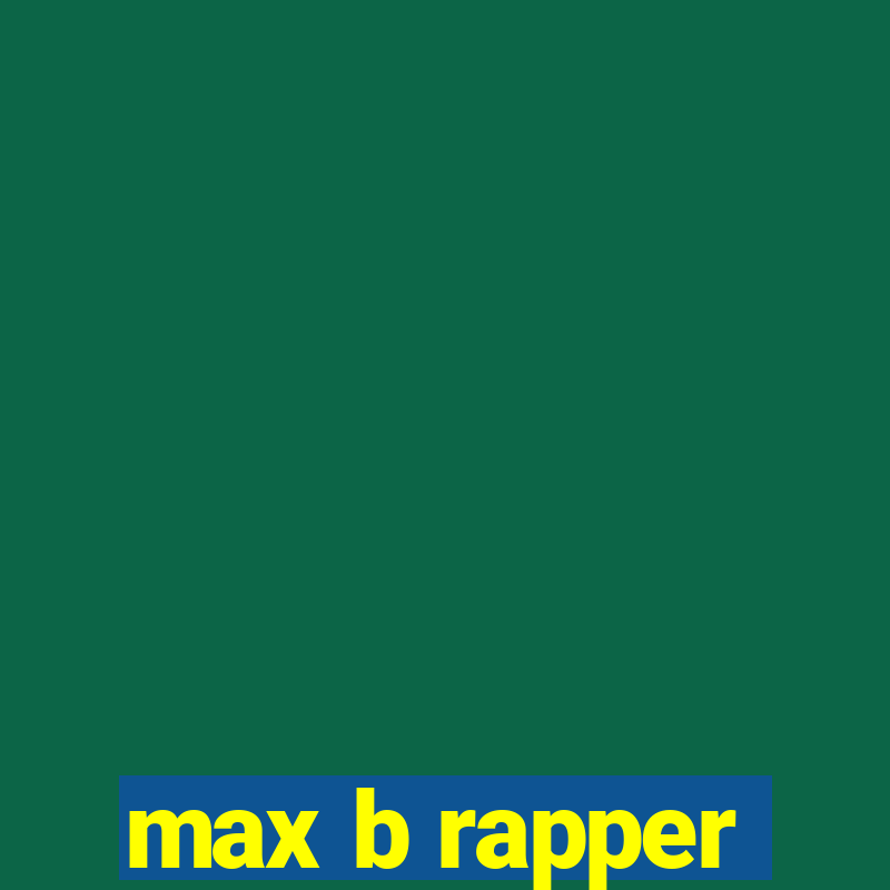 max b rapper