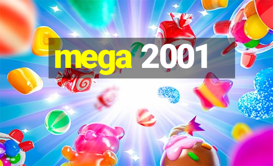 mega 2001