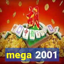 mega 2001