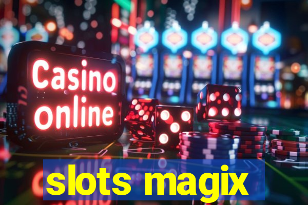 slots magix