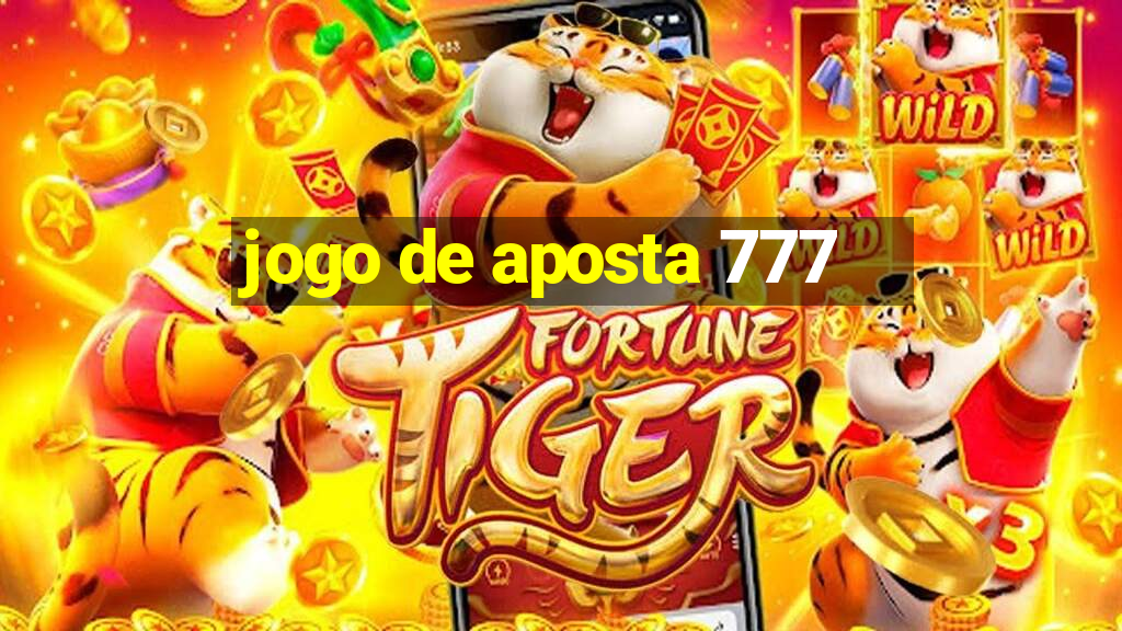 jogo de aposta 777