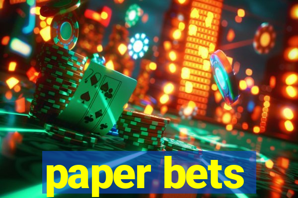 paper bets