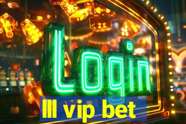 lll vip bet