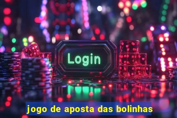 jogo de aposta das bolinhas