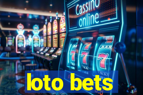 loto bets