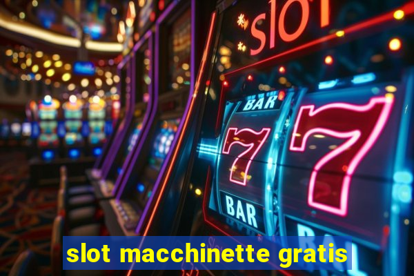 slot macchinette gratis