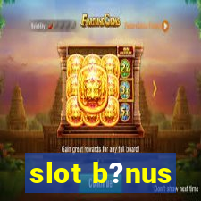 slot b?nus