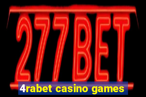 4rabet casino games