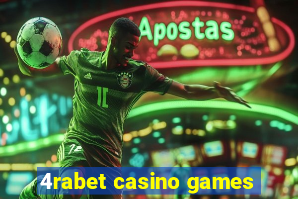 4rabet casino games