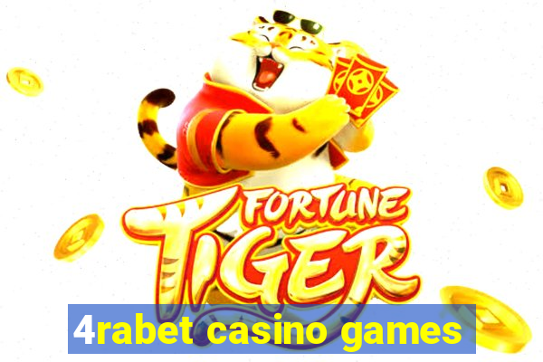 4rabet casino games