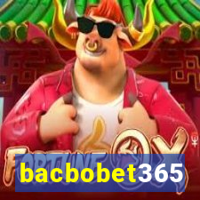 bacbobet365