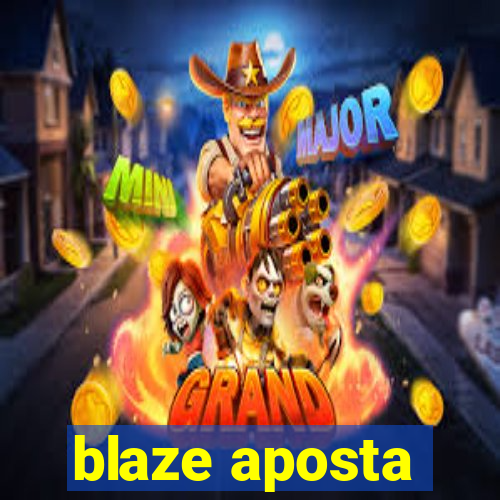 blaze aposta