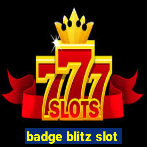 badge blitz slot