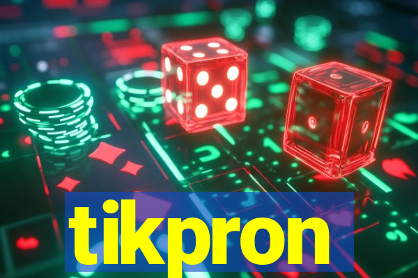 tikpron