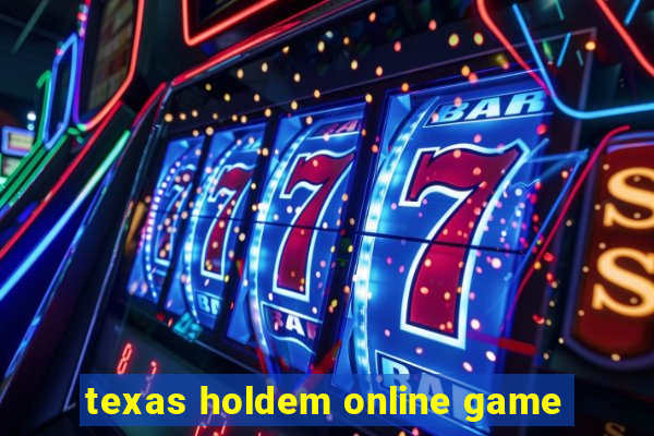 texas holdem online game