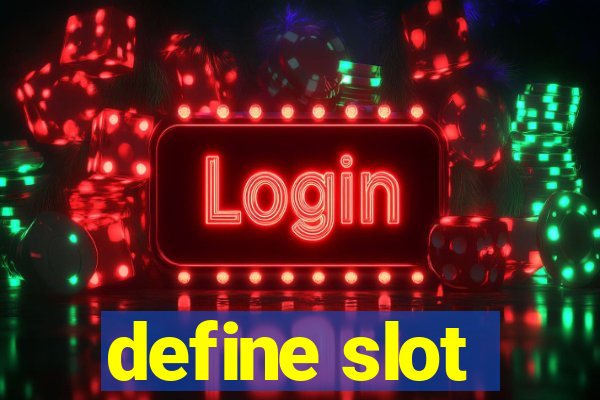 define slot