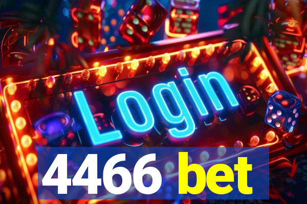 4466 bet