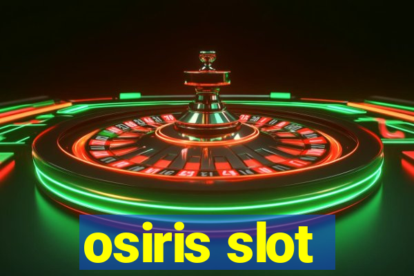 osiris slot