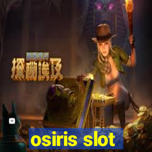 osiris slot