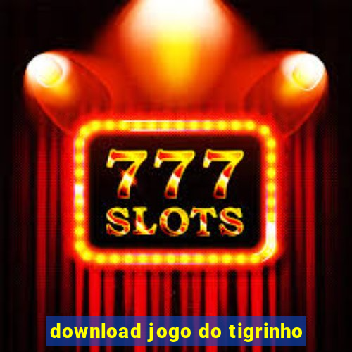 download jogo do tigrinho