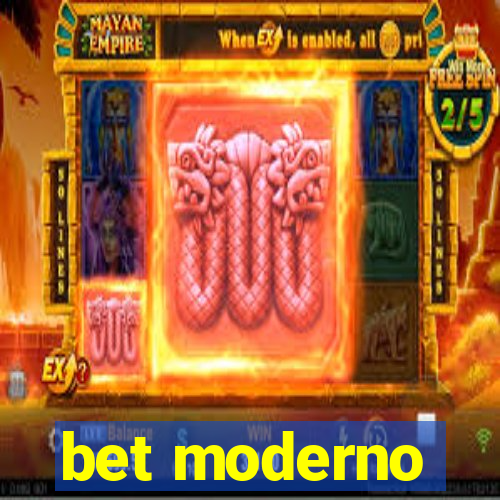 bet moderno