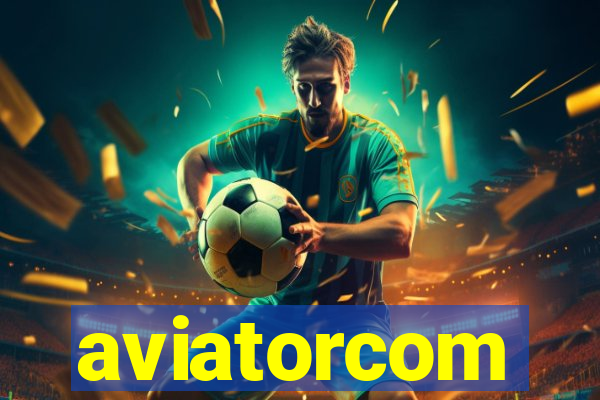 aviatorcom