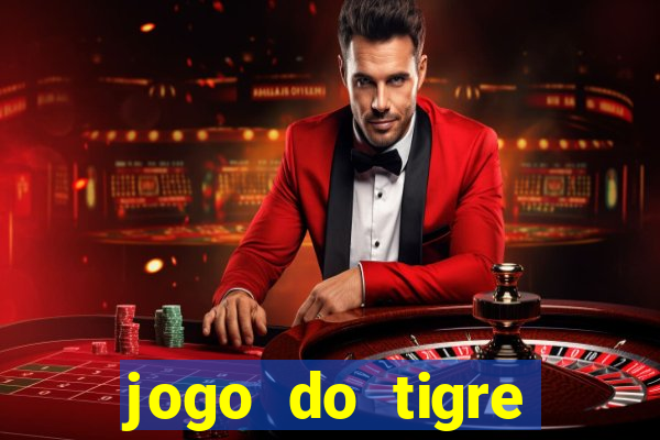 jogo do tigre ganhar bonus