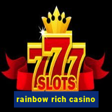 rainbow rich casino