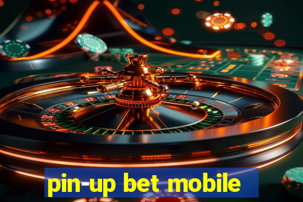 pin-up bet mobile