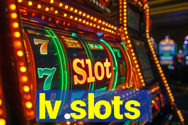 lv.slots