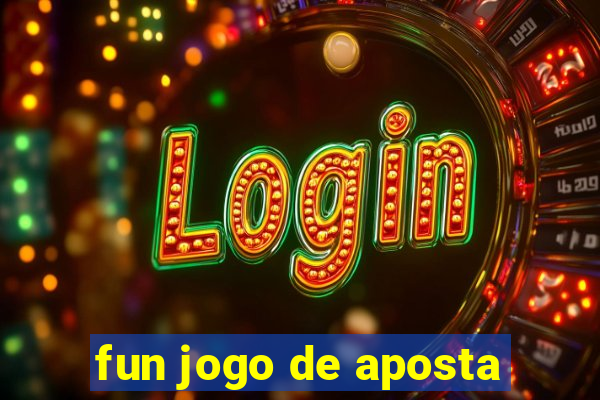 fun jogo de aposta