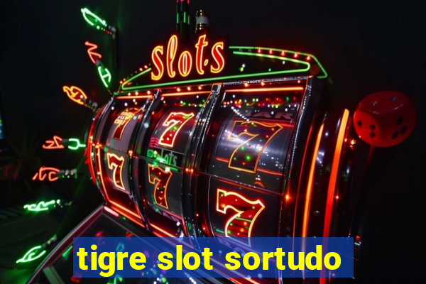 tigre slot sortudo