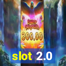 slot 2.0