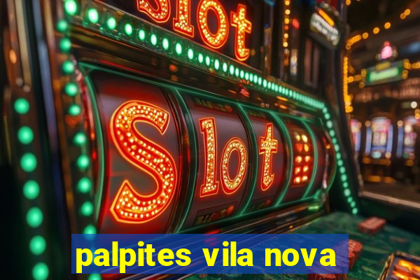 palpites vila nova