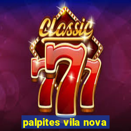 palpites vila nova