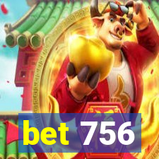 bet 756