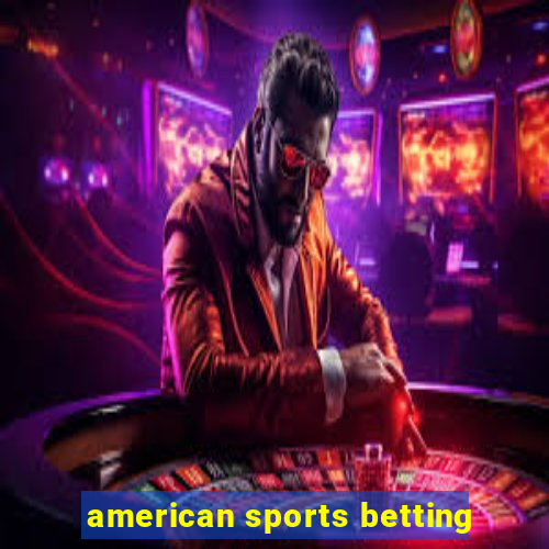 american sports betting