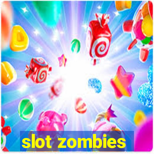 slot zombies