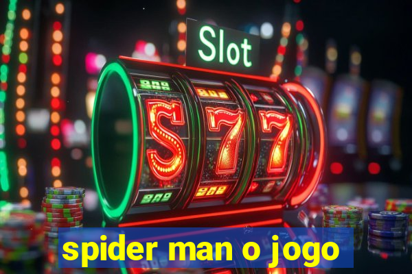 spider man o jogo