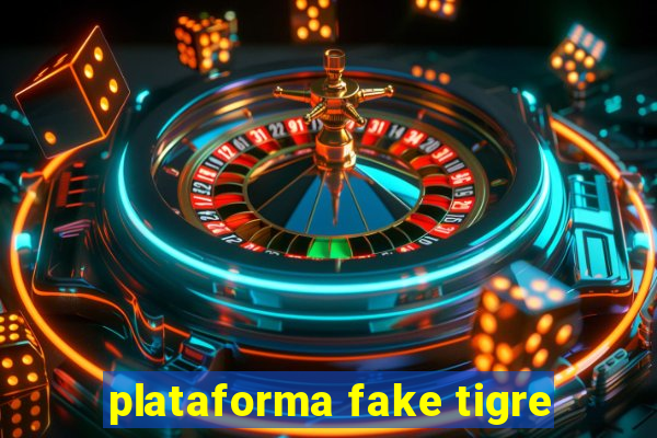 plataforma fake tigre