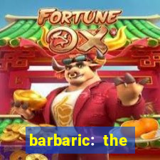 barbaric: the golden hero