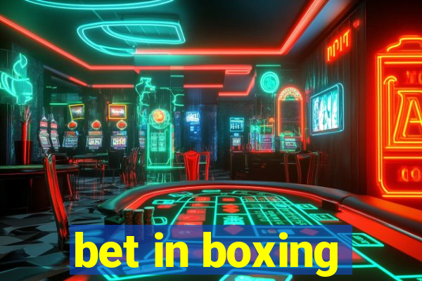 bet in boxing