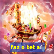 faz o bet aí