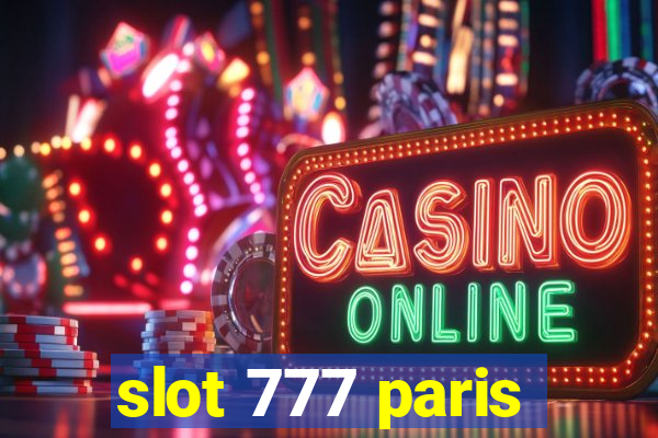 slot 777 paris